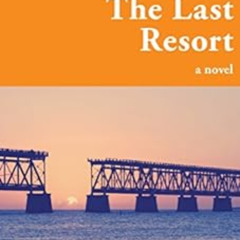 GET PDF 🎯 The Last Resort: A Novel by Alison Lurie [EBOOK EPUB KINDLE PDF]