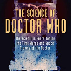 DOWNLOAD PDF 📒 The Science of Doctor Who: The Scientific Facts Behind the Time Warps