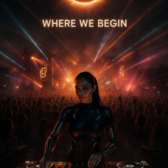 Where We Begin