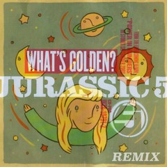 Jurassic 5 Golden (Everywhere Remix)