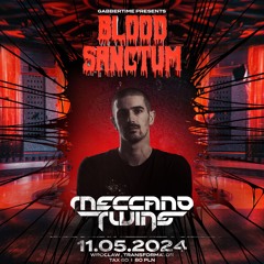 Meccano Twins | Blood Sanctum | 11.05.2024