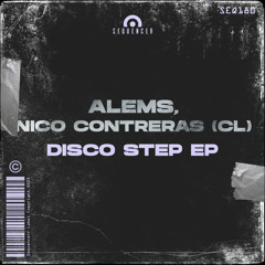 Alems, Nico Contreras (CL) - Disco Step (Original Mix)