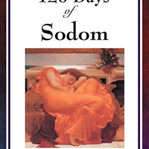 free EPUB 💘 The 120 Days of Sodom by  Marquis de Sade EPUB KINDLE PDF EBOOK