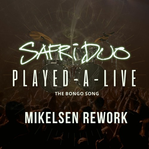 Stream [FREE DOWNLOAD] Safri Duo - Played - A-Live (The Bongo Song)  (Mikelsen Rework) by Mikelsen | Listen online for free on SoundCloud