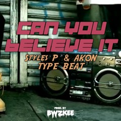 Can You Believe It | Styles P & Akon Type Beat (prod. by BWZKEE)