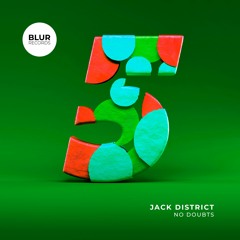 PREMIERE: Jack District - No Doubts [Blur Records]