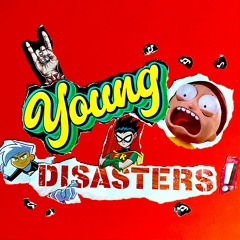 Young Disaster! (Prod by. Un B)