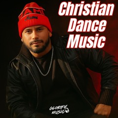 Christian Dance Music | Glorify Music