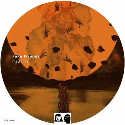 FILASTO' - Fake Friends (Original mIX)