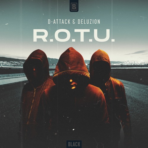 D-Attack & Deluzion - R.O.T.U.