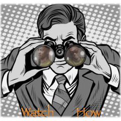 Watch How