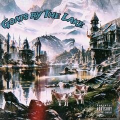 Goats By The Lake - OLL!E ft. Pmoneyrax [prod. xayvier]