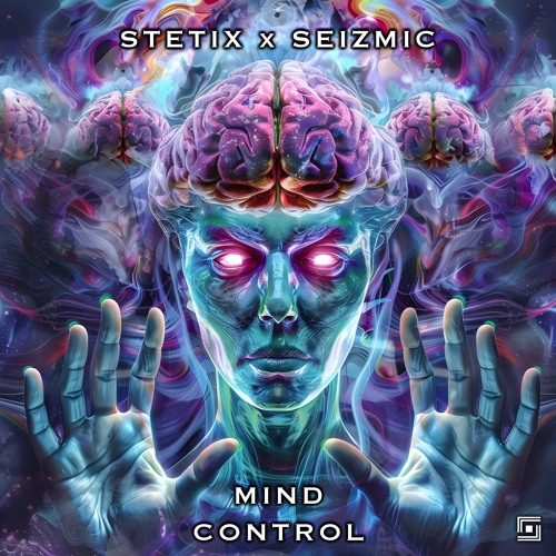 STETIX & SEIZMIC - MIND CONTROL
