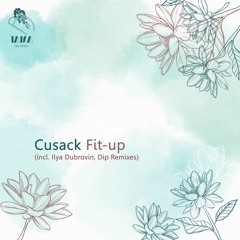 PREMIERE: Cusack - Fit - Up (Ilya Dubrovin Remix) [Taika Records]