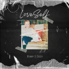 LoveSelf - Mummy & Daddy