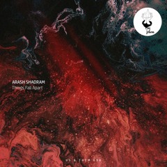 PREMIERE: Arash Sahdram - Things Fall Apart (Original Mix) [Us & Them Records]