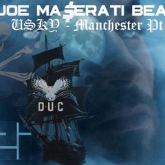 USKY - Manchester Pt 2 (Remix) (Prod By Joe Ma$erati Beat$) 2024