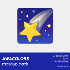 【FREE DL】 good night baby x Holiday∞Holiday (Damillora mashup) 【F/C AWACOLORS mashup pack】