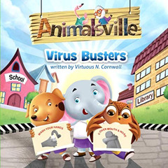 Read PDF 🗂️ Animalsville Virus Busters: A Children's Story About Health & Community