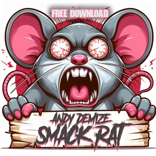 ANDY DEMIZE - SMACK RAT
