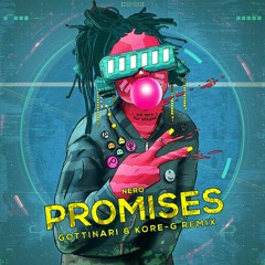 Nero - Promises (Gottinari & Kore-G Remix)