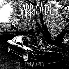 BARRICADE /W Delta