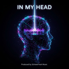IN MY HEAD