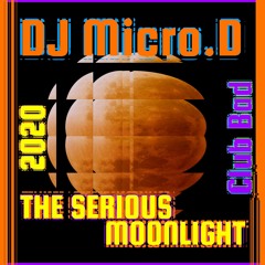 DJ Micro.D - Club Bad - The Serious Moonlight