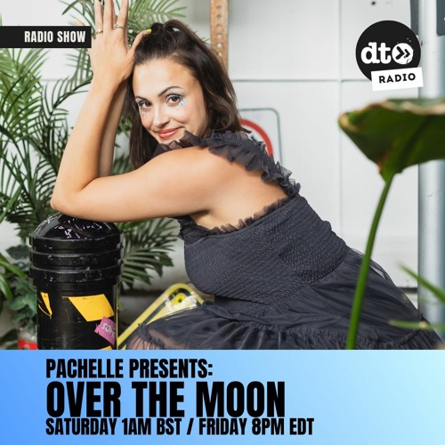 Pachelle Presents: Over the Moon - Episode 3