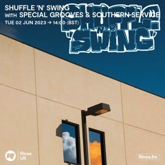 Shuffle 'n' Swing with Special Grooves & Southern Service - 02 June 2023