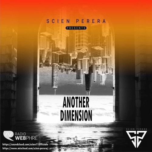 SCIEN PERERA Presents ANOTHER DIMENSION Episode#049 ON RADIO WEBPHRE [26_11_2022]