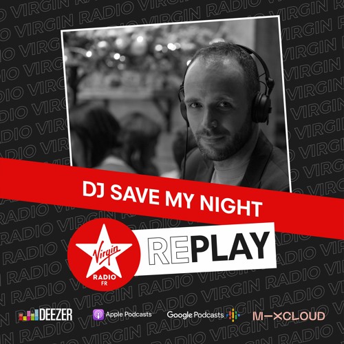 Stream Teaser DJ SAVE MY NIGHT Virgin Radio France 26-03-2022 by Julien  Jeanne | Listen online for free on SoundCloud