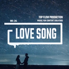 (free copyright music) - Love Song [Cinematic Piano, Classical Wedding Music by Top Flow Production]