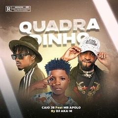 Caio Jr & Mr. Apolo - Quadradinho (feat. DJ Aka-M)