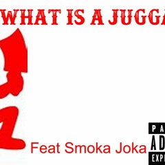 What Is A Juggalo | Feat Smoka Joka