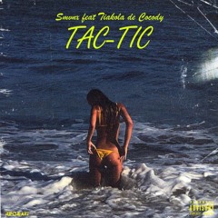 Smvnx _ tac-tic feat Tiakola de Cocody (skiny)