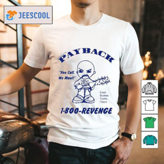 N8noface Payback You Call Me Maul 1800 Revenge T-Shirt