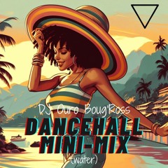 Dancehall Mini-Mix (Water)