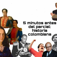 5 minutos antes del parcial: Historia de derecho colombiano