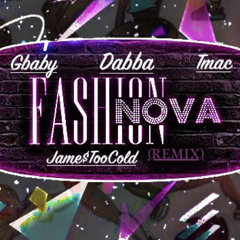 Fashion Nova Fit (Remix) Ft. Jame$TooCold