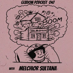GLBDOM PODCAST047 with Melchior Sultana (Nov 2020)