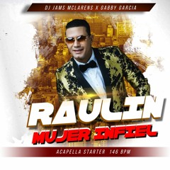 RAULIN RODRIGUEZ  - MUJER INFIEL  (INTRO 146 BPM) @ DJ JAMS MCLARENS X GABBY GARCIA