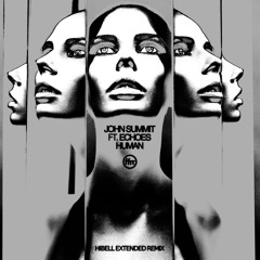 John Summit - Human (feat. Echoes) [Aaron Hibell Extended Remix]