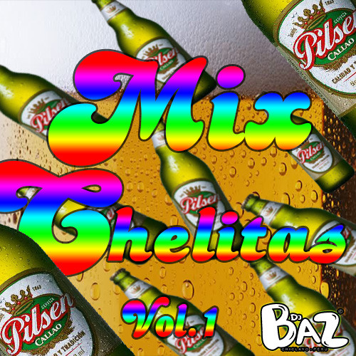 MIX CHELITAS [DJBAZ.PERÚ].VOL1