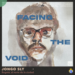 SERIE 3: "Facing The Void" por Jongo Sly