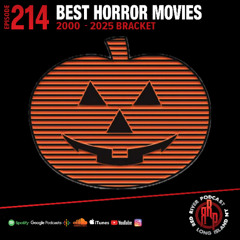 ep 214 Best Horror Movies 2000-2025