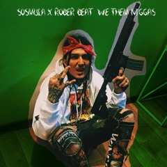 SosMula x Rober Beat - We Them Niggas(official audio)