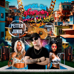 Petter Junio - Baile Da DZ7🧞‍♂️ (PromoSet - Pool Da Glamuor)