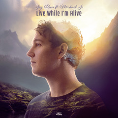 Jay Reeve ft. Michael Jo - Live While I'm Alive