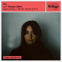 Pin at Refuge Worldwide ° 01 November 2023